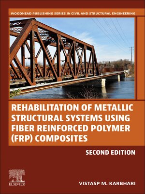 cover image of Rehabilitation of Metallic Structural Systems Using Fiber Reinforced Polymer (FRP) Composites